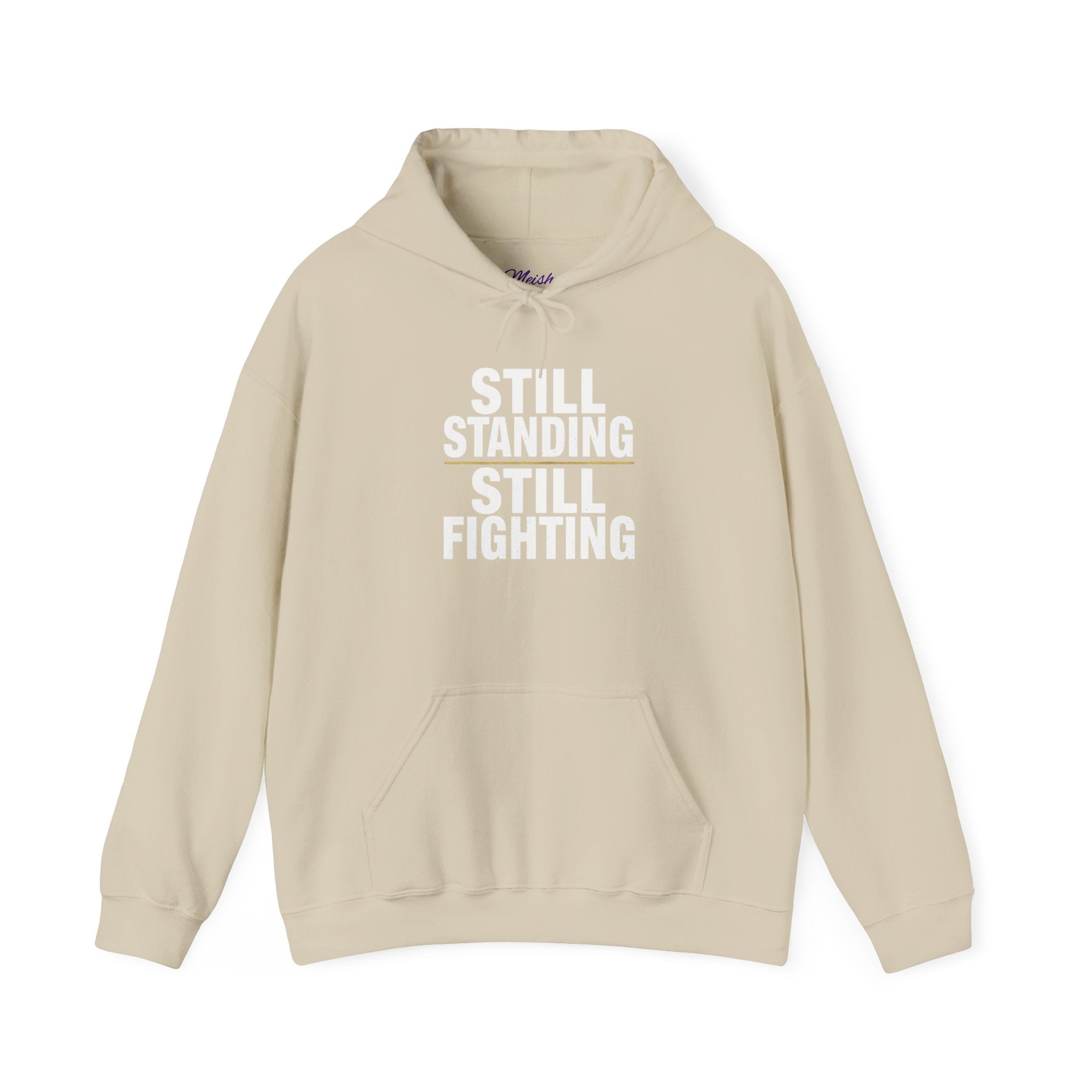 Still Standing. Still Fighting. Warrior Hoodie