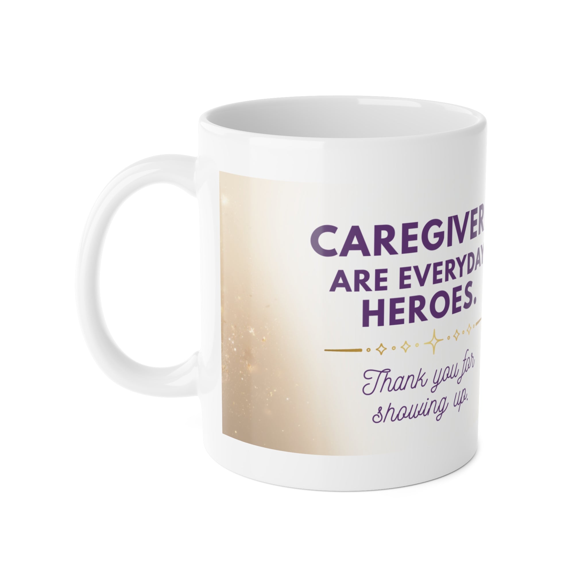 Caregivers Are Everyday Heroes Mug (11oz)