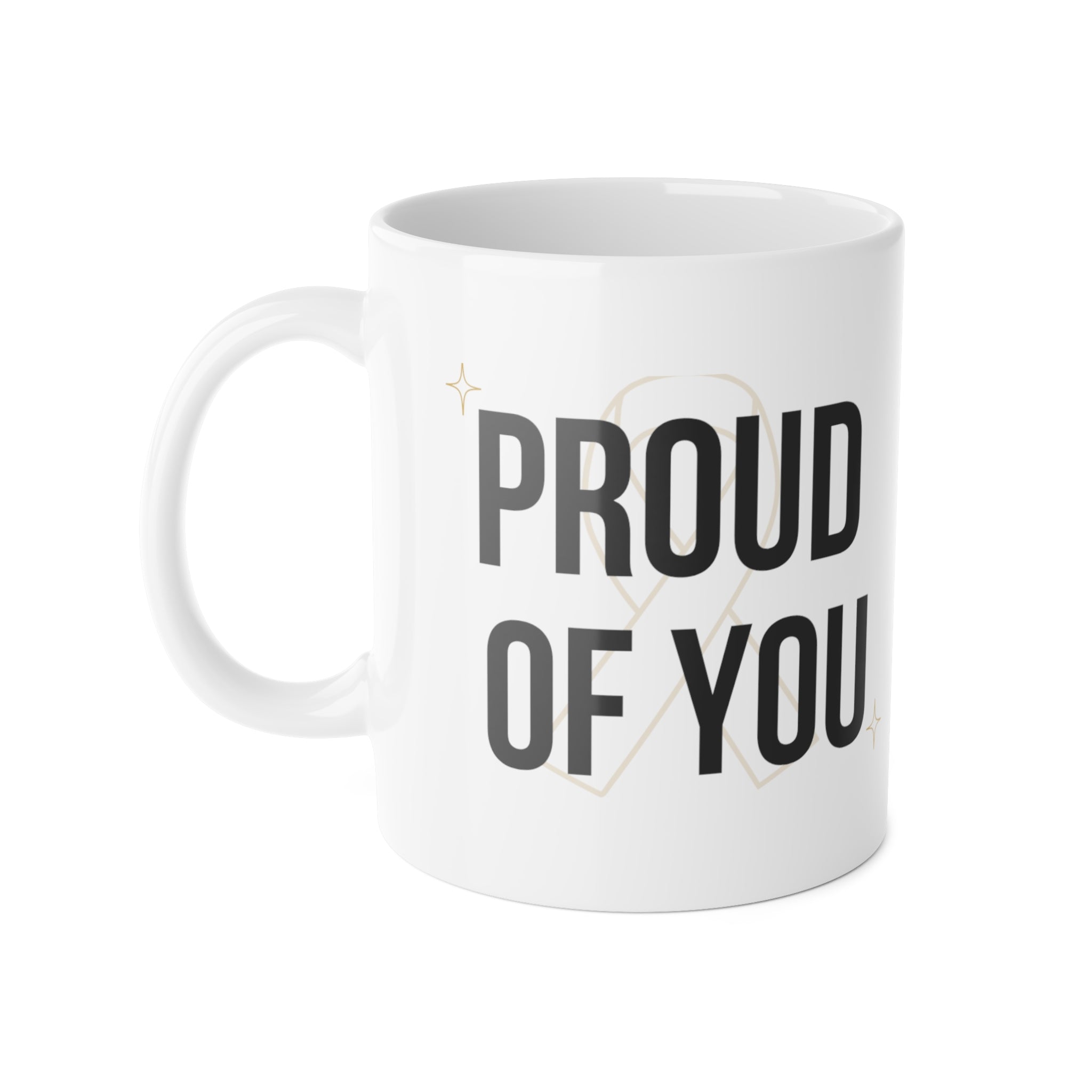 Proud of You Mug | Survivor Gifts Collection