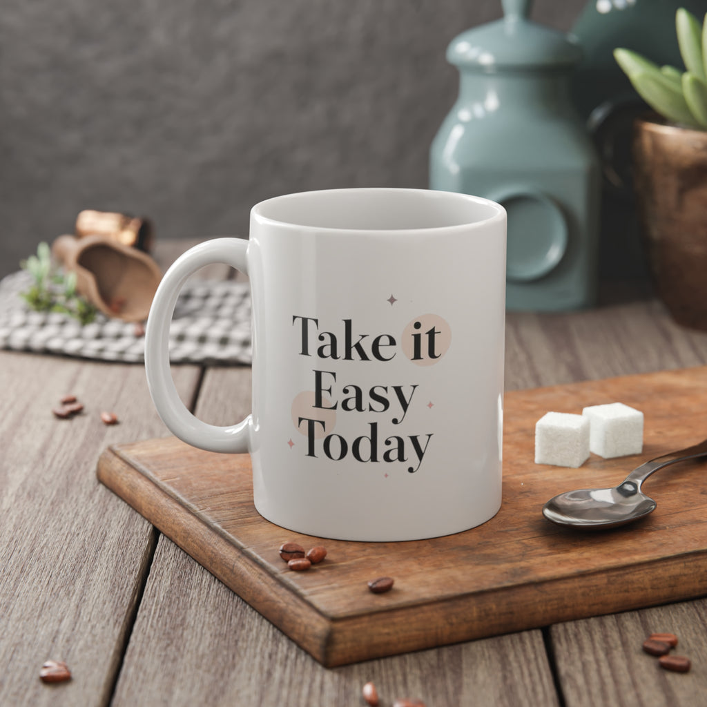 Take It Easy Today Mug | Comfort & Care Collection