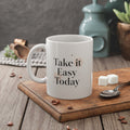 Take It Easy Today Mug | Comfort & Care Collection