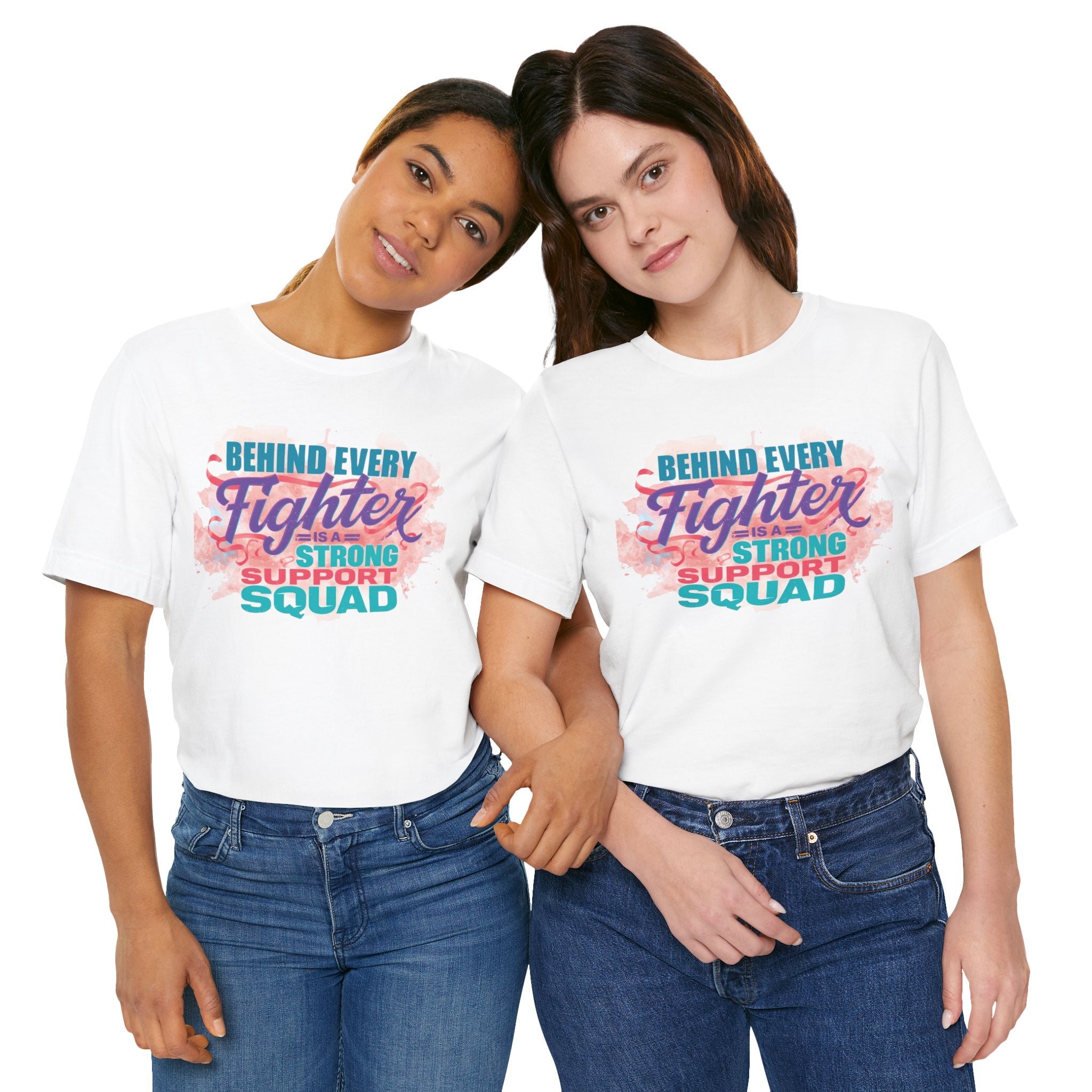 Behind Every Fighter Support Squad Tee