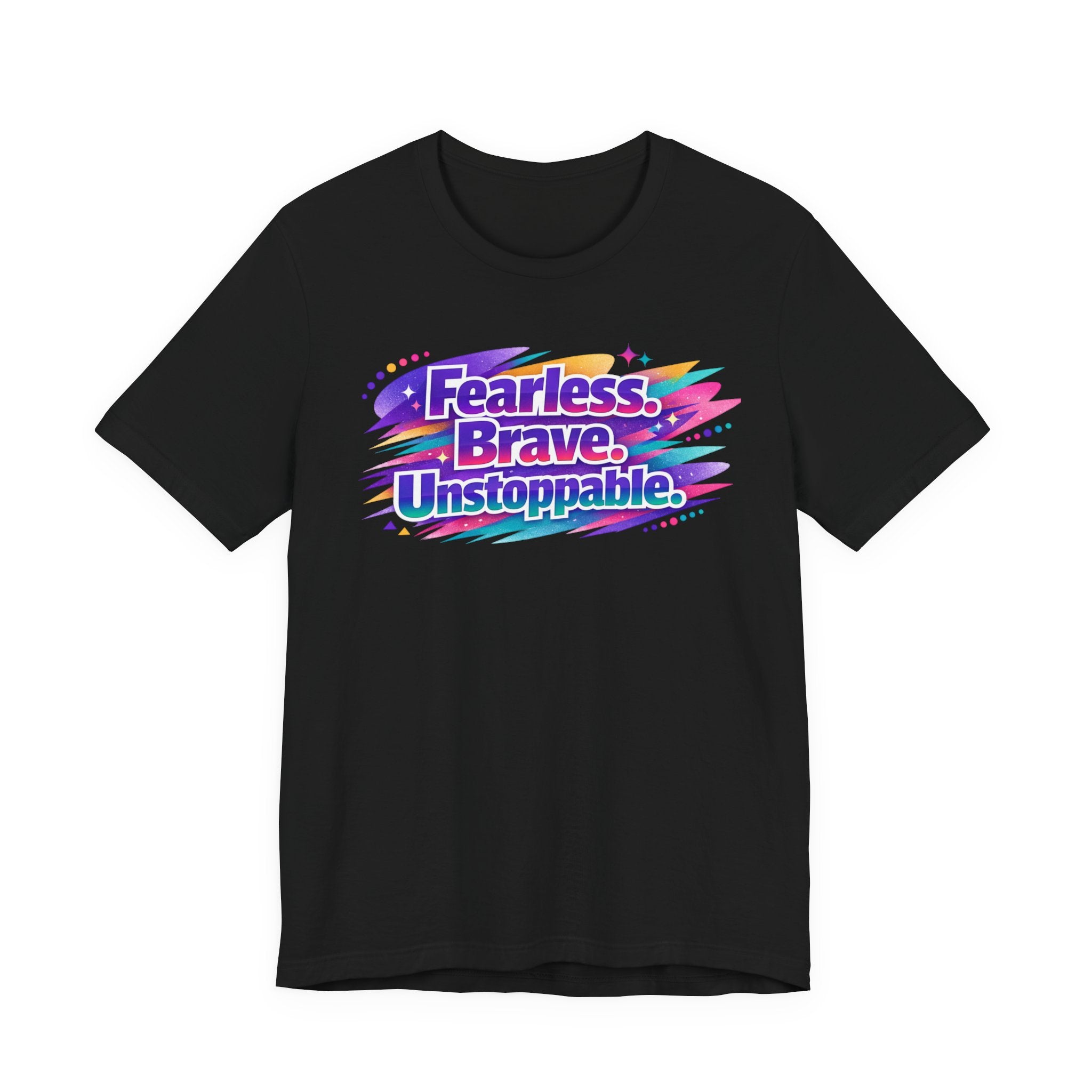 Fearless Brave Unstoppable Tee