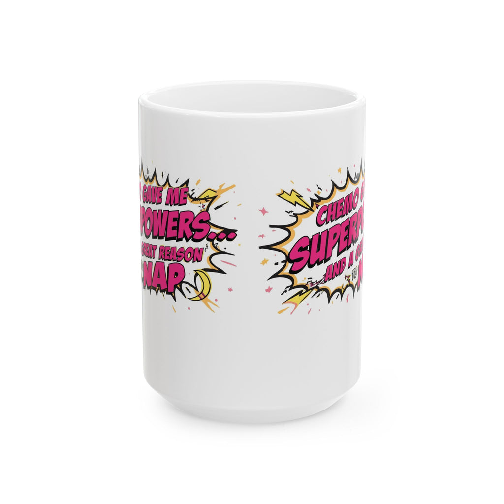Chemo Superpowers Mug, Motivational Coffee Cup, Cancer Awareness Gift, Inspirational Mug, Comfort Drinkware