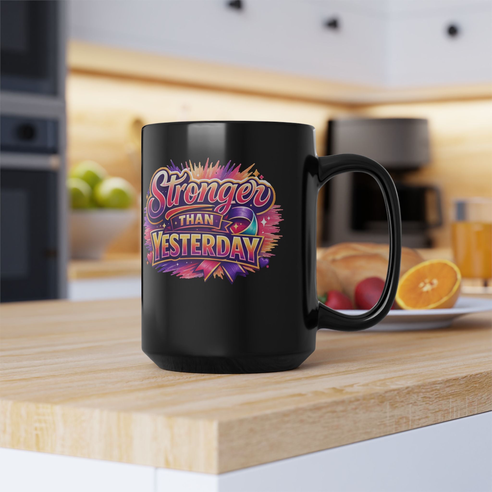 Stronger Than Yesterday Black Coffee Mug (11oz & 15oz)