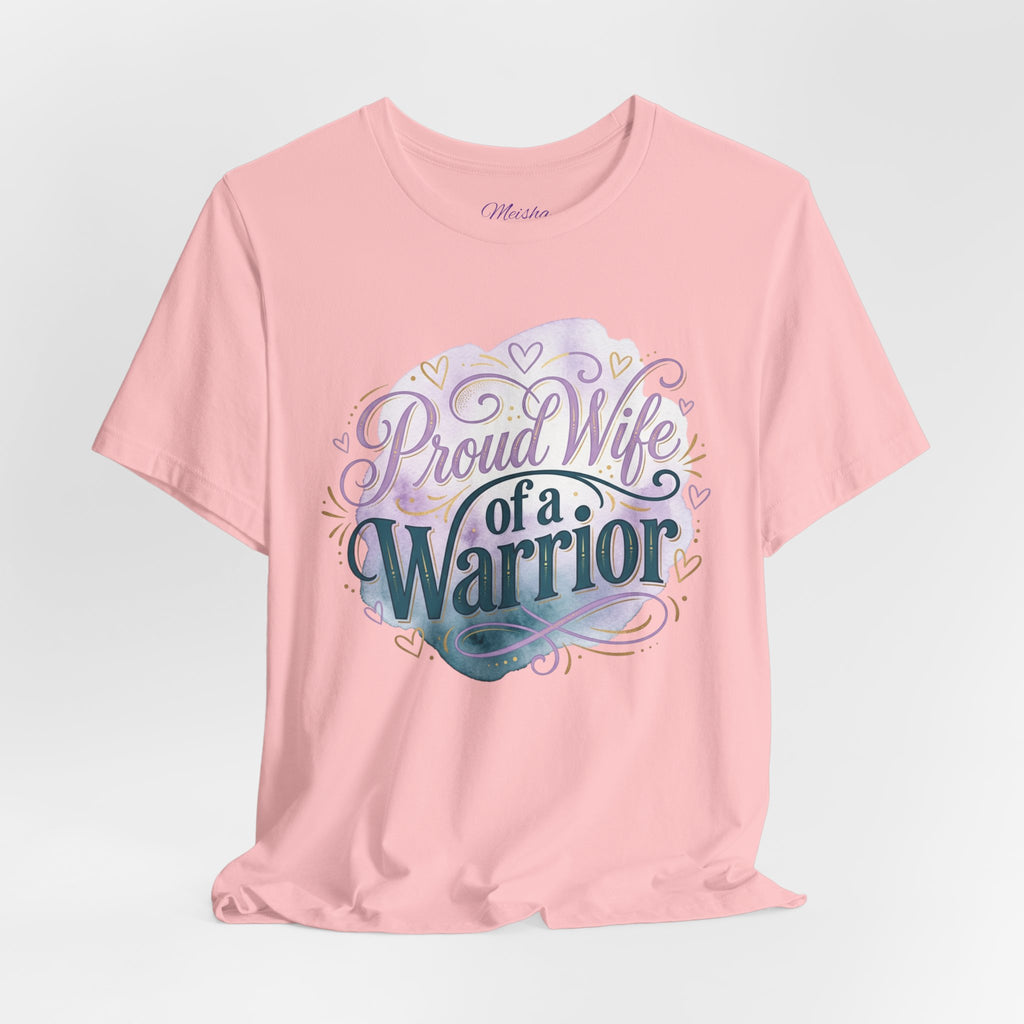 Proud Wife of a Warrior Tee