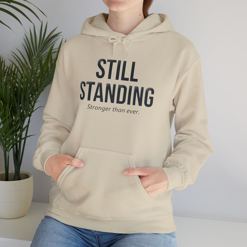 Still Standing Hoodie — Survivor Gift | Stronger Than Ever