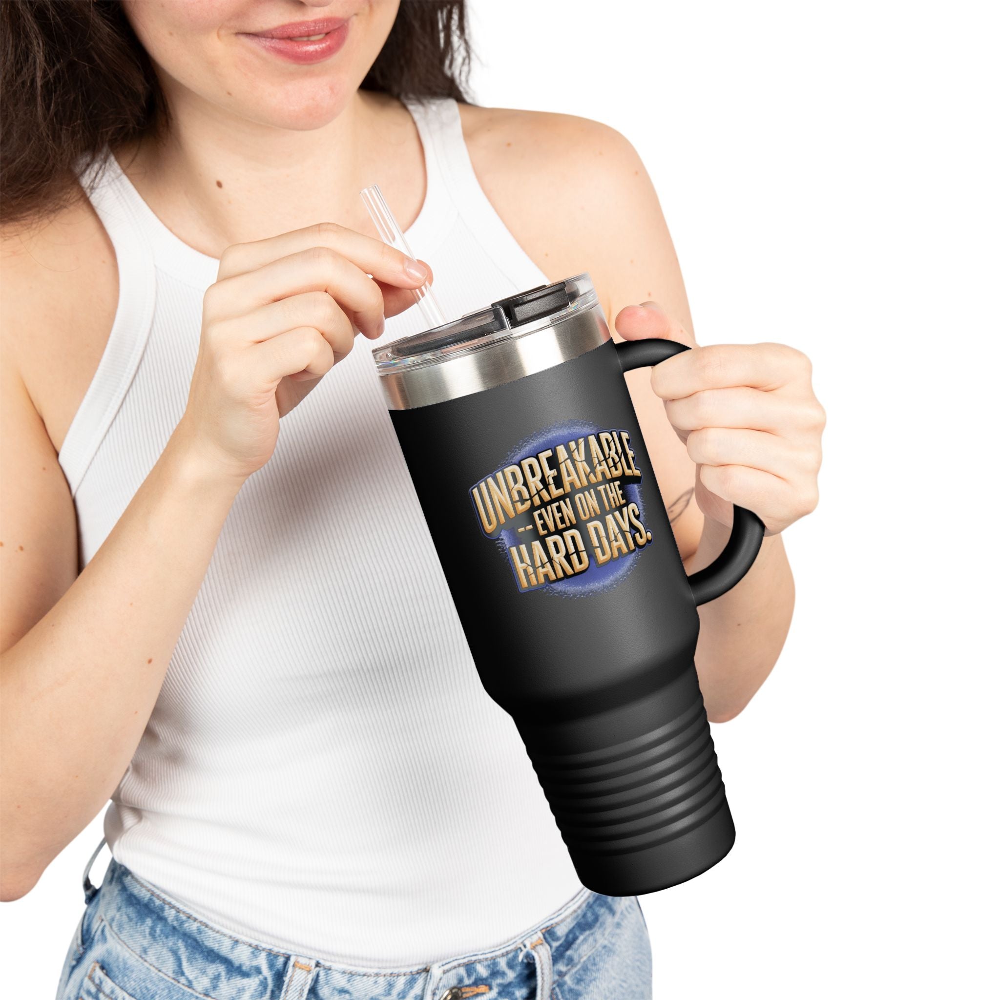 Unbreakable Even on the Hard Days™ Personalized 40 oz Travel Mug