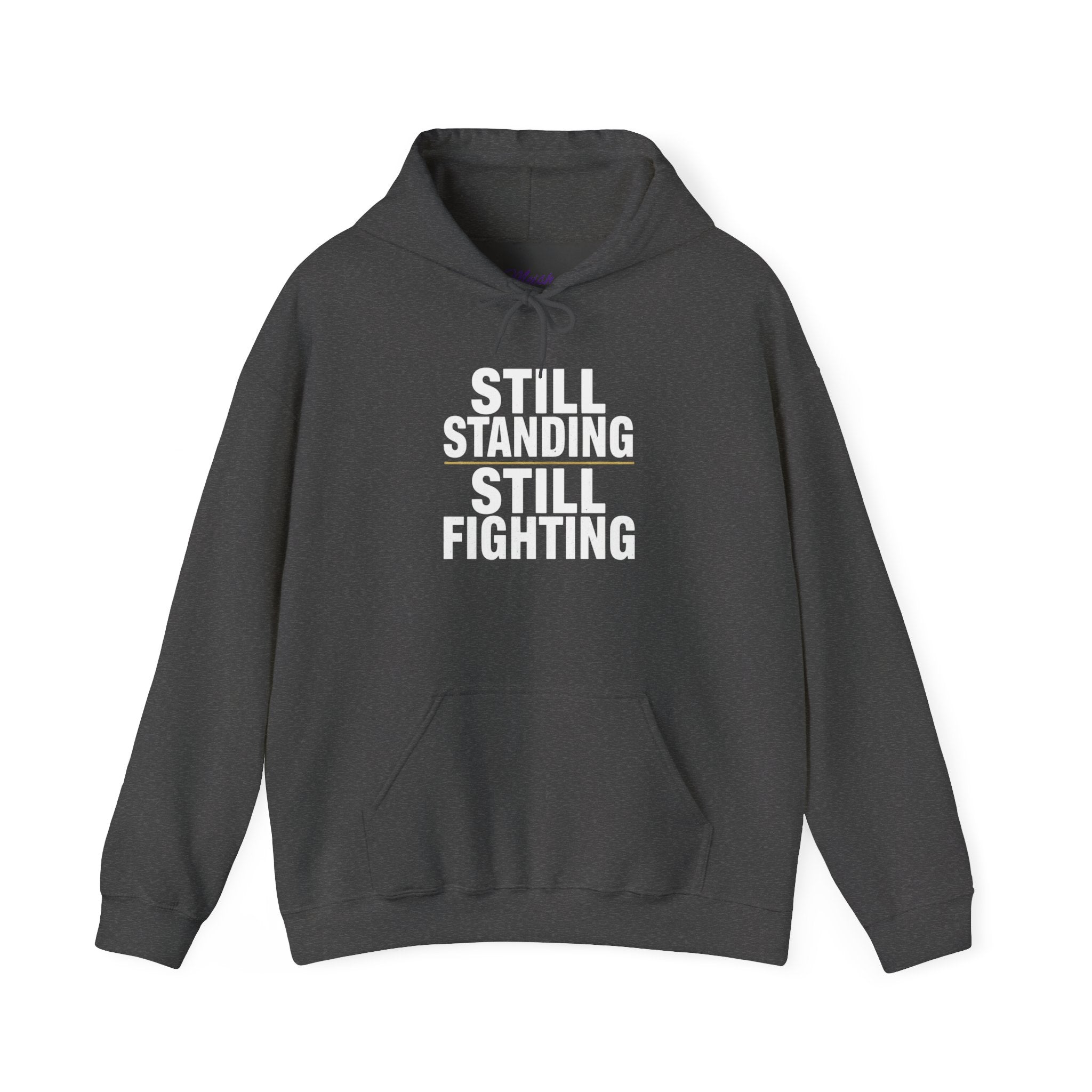 Still Standing. Still Fighting. Warrior Hoodie