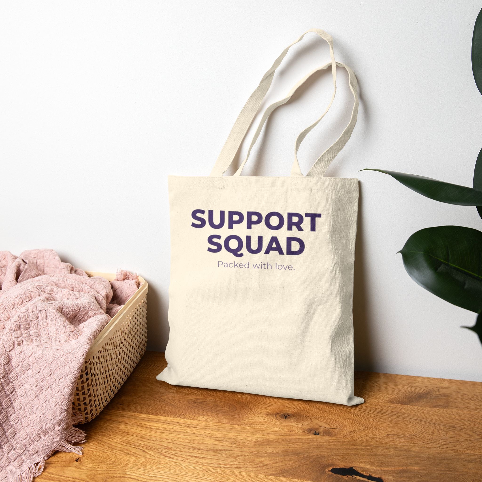 Support Squad Tote Bag (Packed with Love)