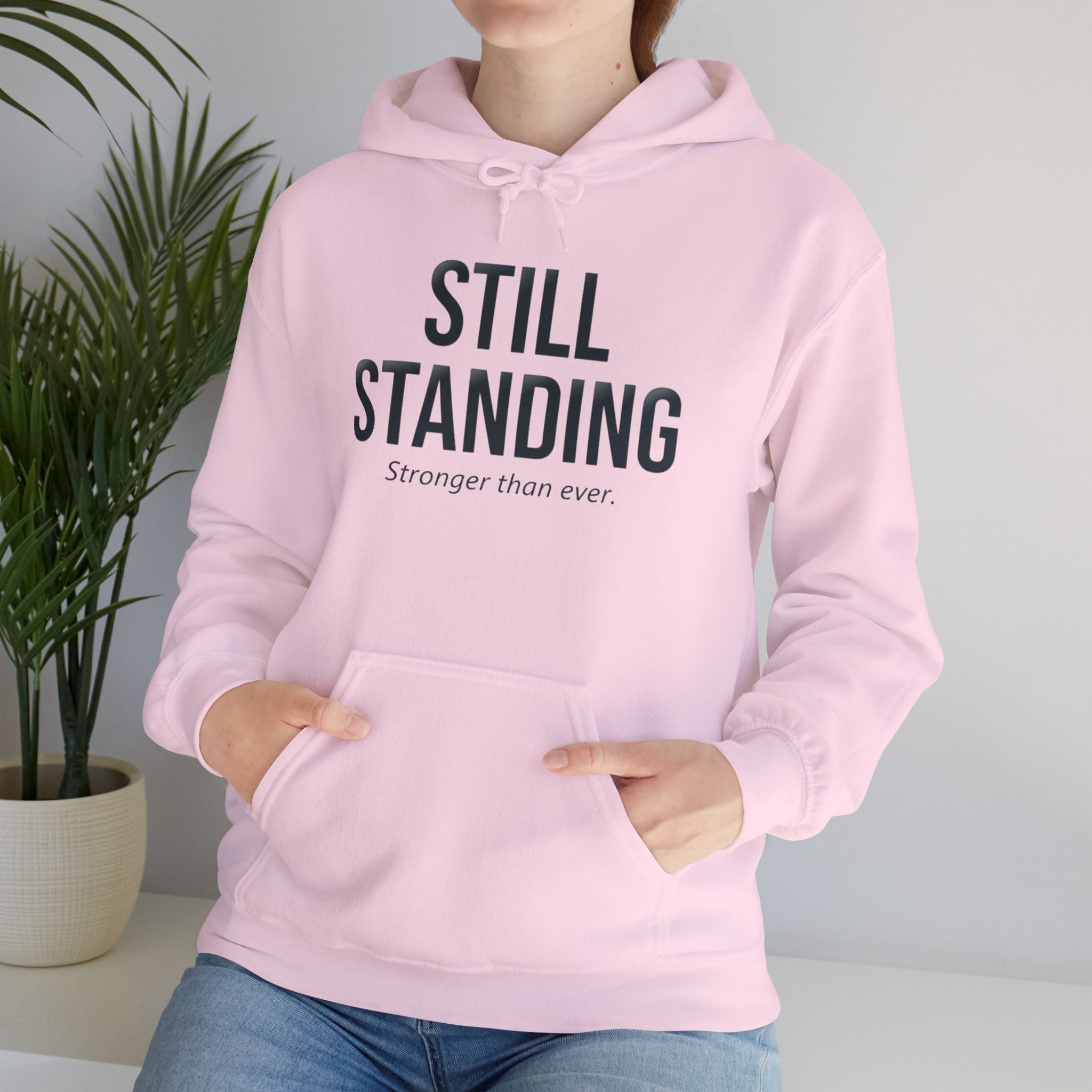 Still Standing Hoodie — Survivor Gift | Stronger Than Ever