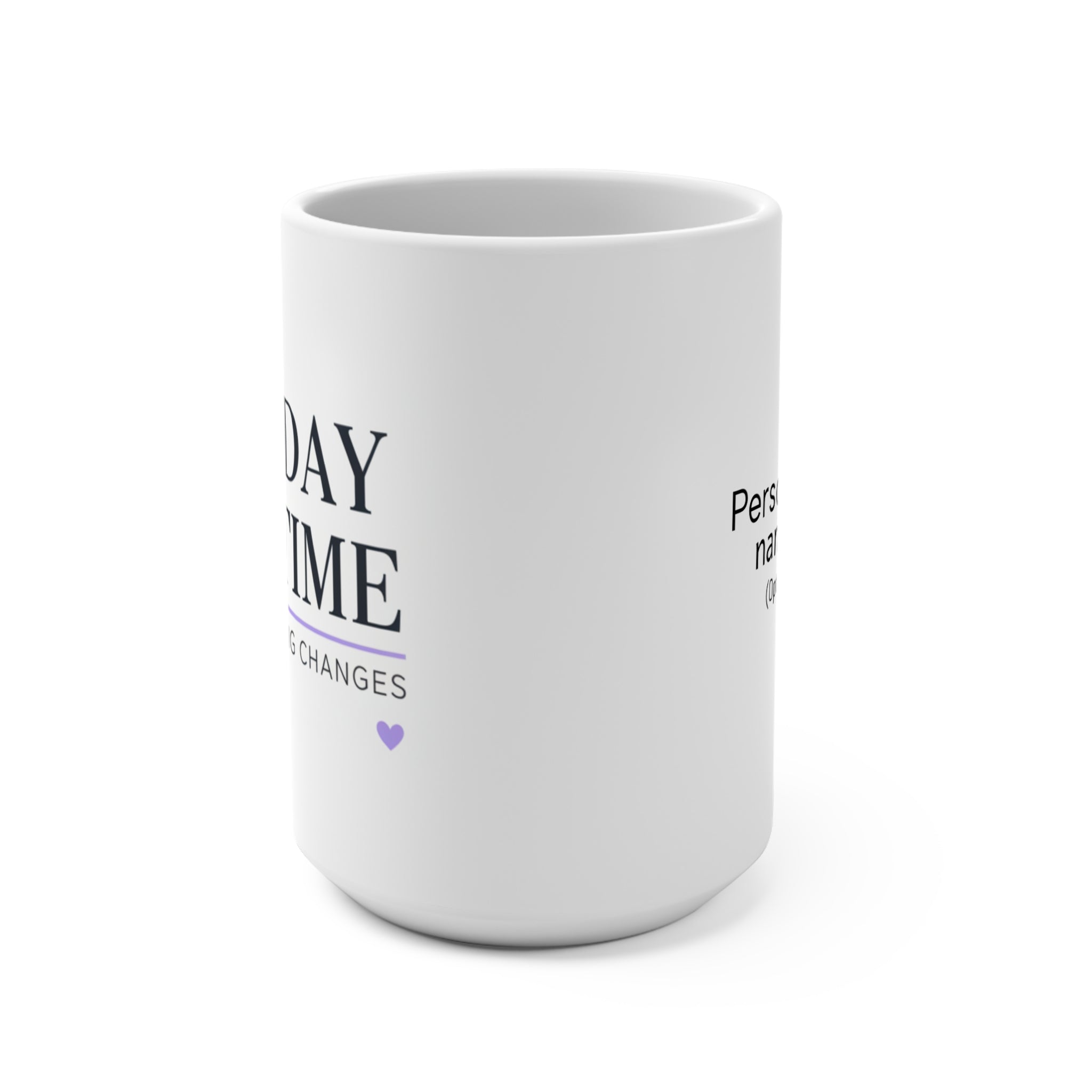 Personalized 15oz Mug — "One Day at a Time"
