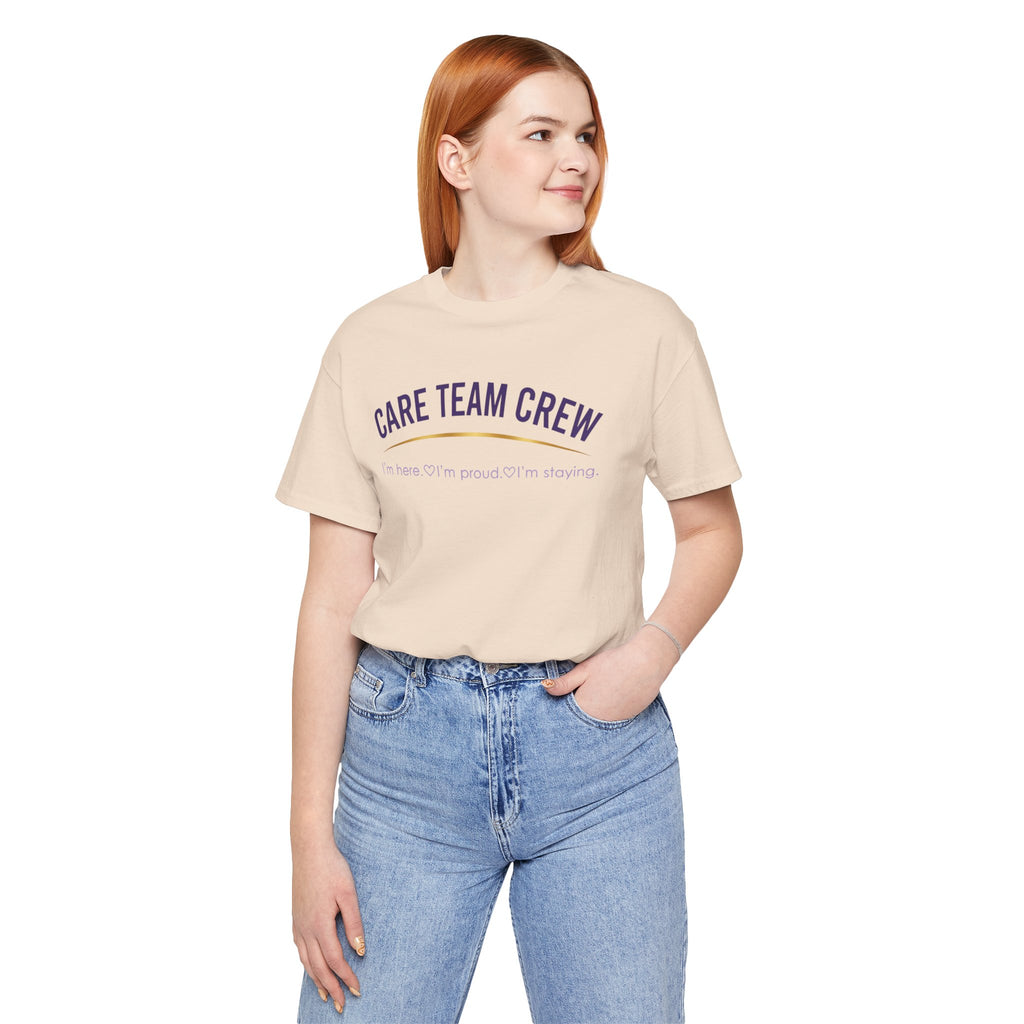 Care Team Crew Unisex Tee (Support Squad Edition)