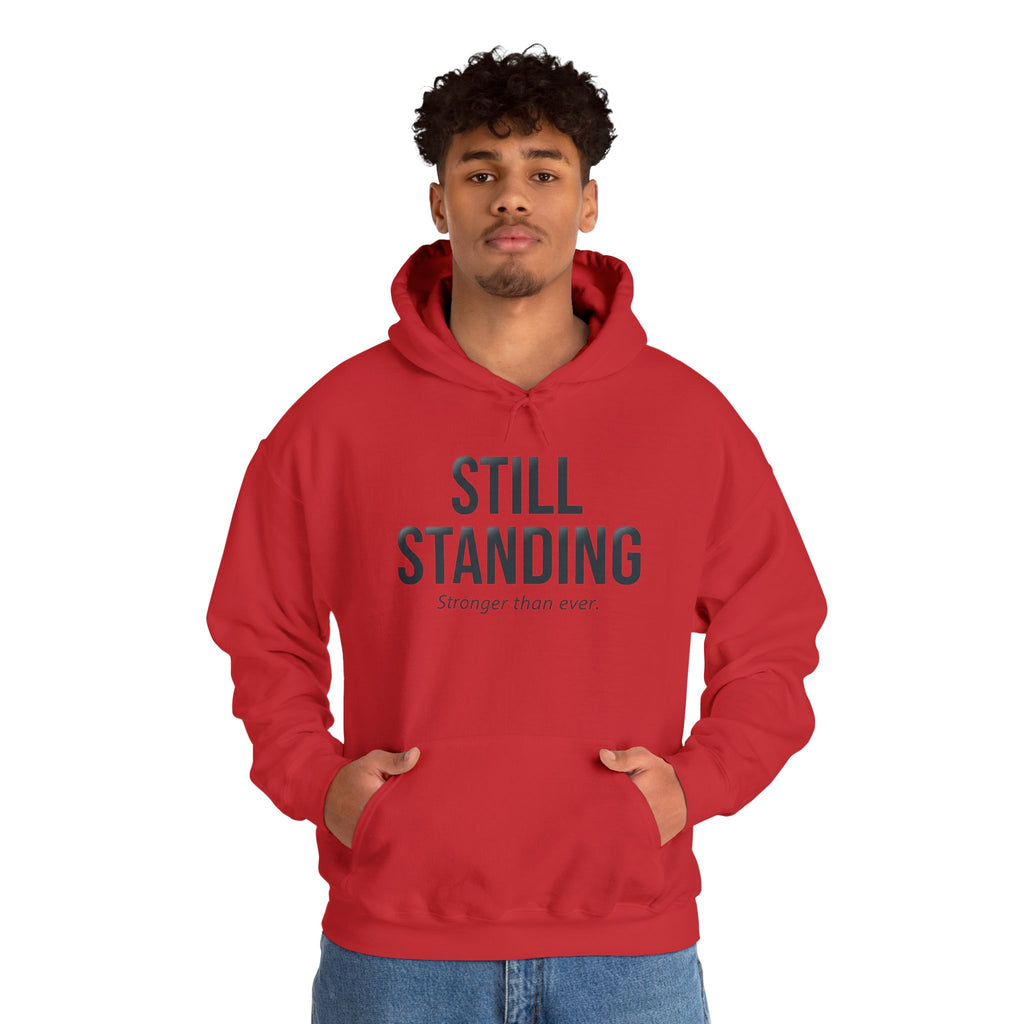 Still Standing Hoodie — Survivor Gift | Stronger Than Ever