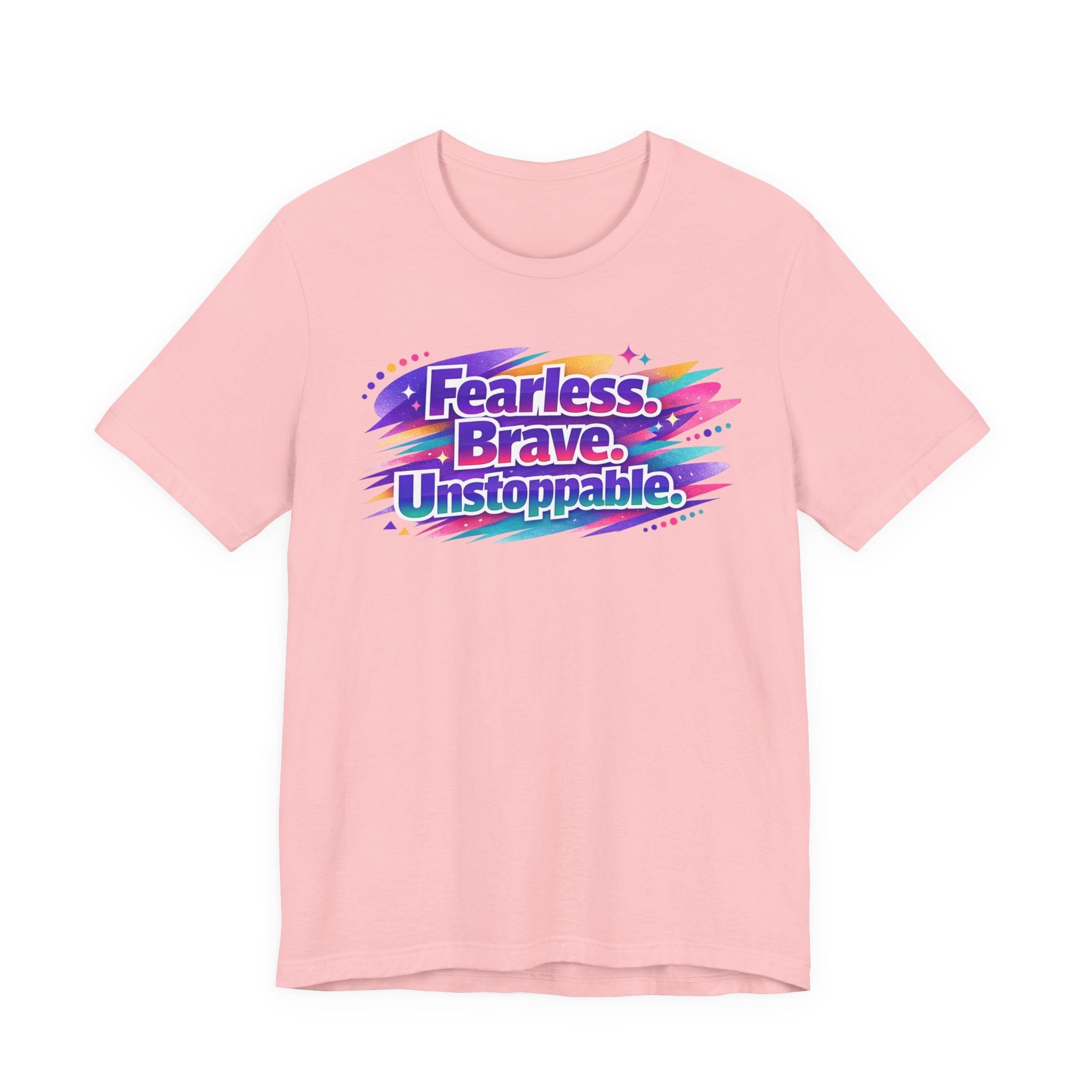 Fearless Brave Unstoppable Tee