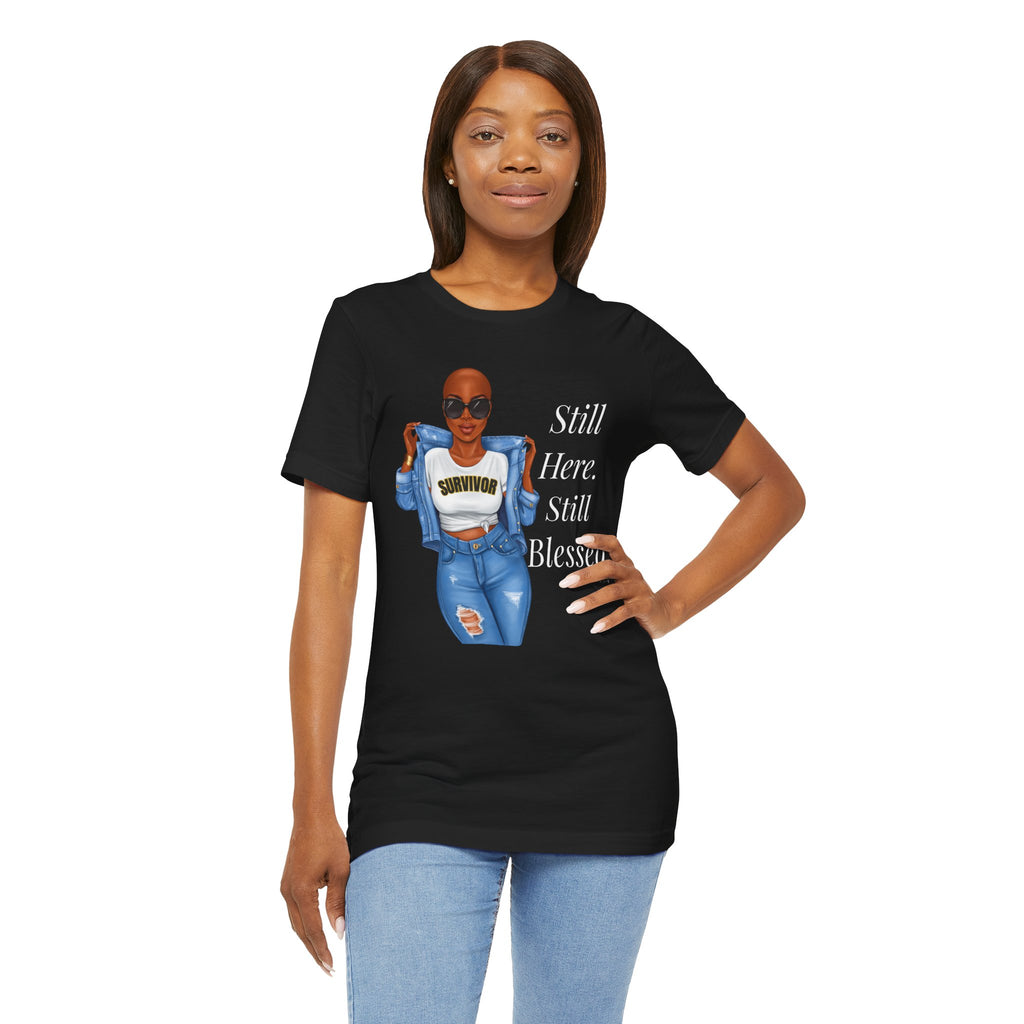 Still Here Still Blessed Shirt | Cancer Survivor Tee | Faith-Based Inspirational Apparel | Psalm 23:4